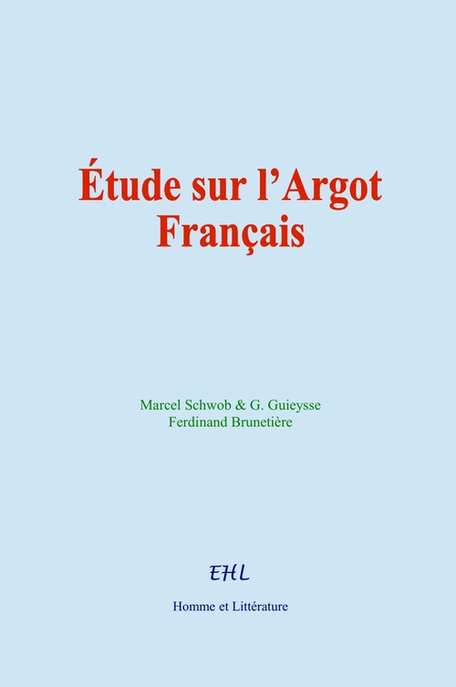 ebook cover of Étude sur l´Argot Français, by Marcel Schwob, G. Guieysse, Ferdinand Brunetière