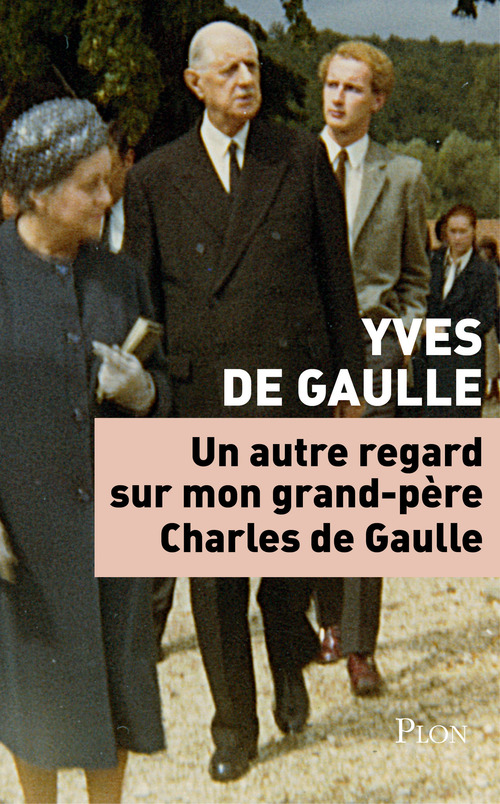 ebook cover of Un autre regard sur mon grand-père Charles de Gaulle, by Yves de Gaulle
