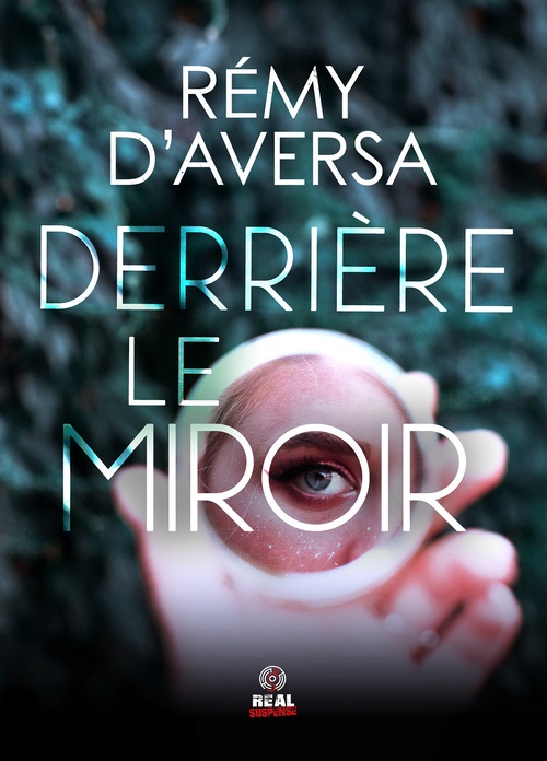 Couverture ebook de Derrière le miroir, de Rémy d'Aversa