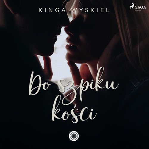 Couverture audiobook de Do szpiku ko´sci, de Kinga Wyskiel