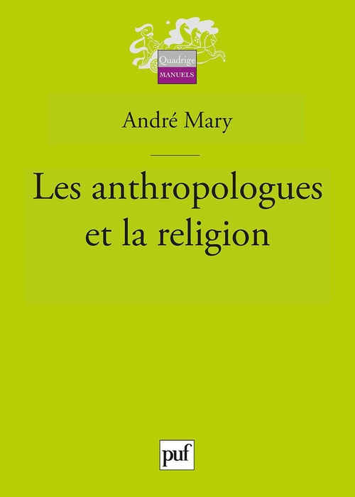 ebook cover of Les anthropologues et la religion, by André Mary