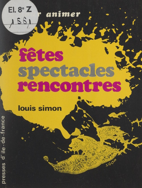 Couverture ebook de Pour animer fêtes, spectacles, rencontres, de Louis Simon
