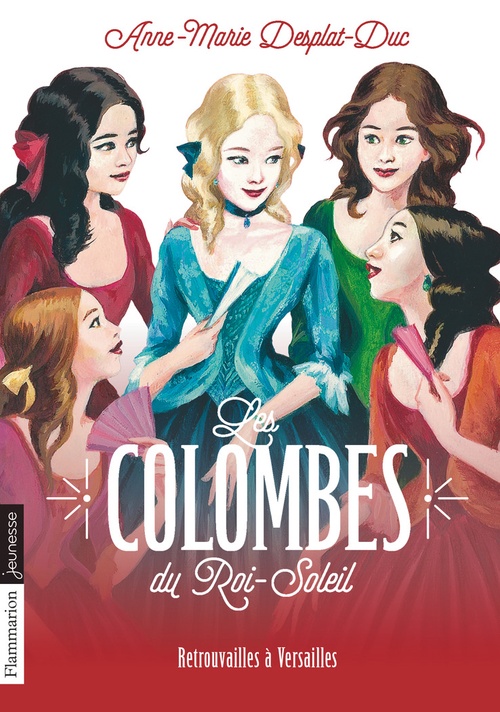 Couverture ebook de Les Colombes du Roi-Soleil (Tome 14) - Retrouvailles à Versailles, de Anne-Marie Desplat-Duc