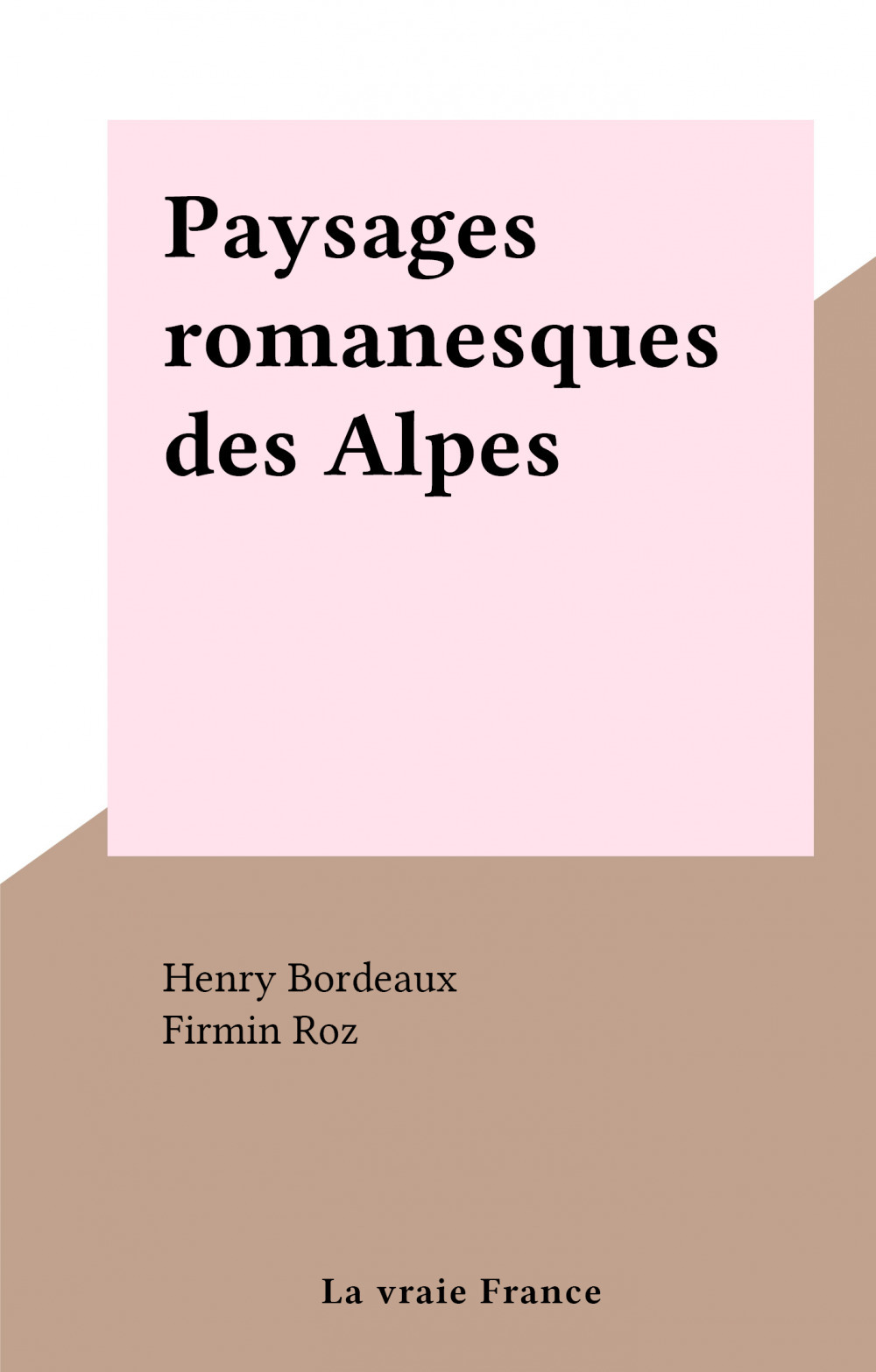 ebook cover of Paysages romanesques des Alpes, by Henry Bordeaux