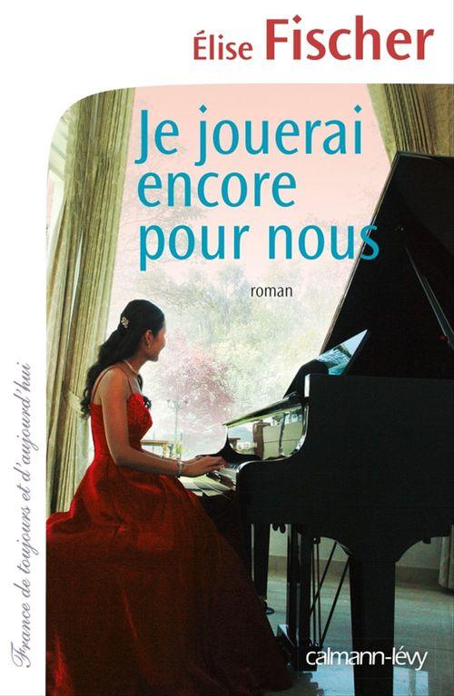 Couverture ebook de Je jouerai encore pour nous, de Elise Fischer