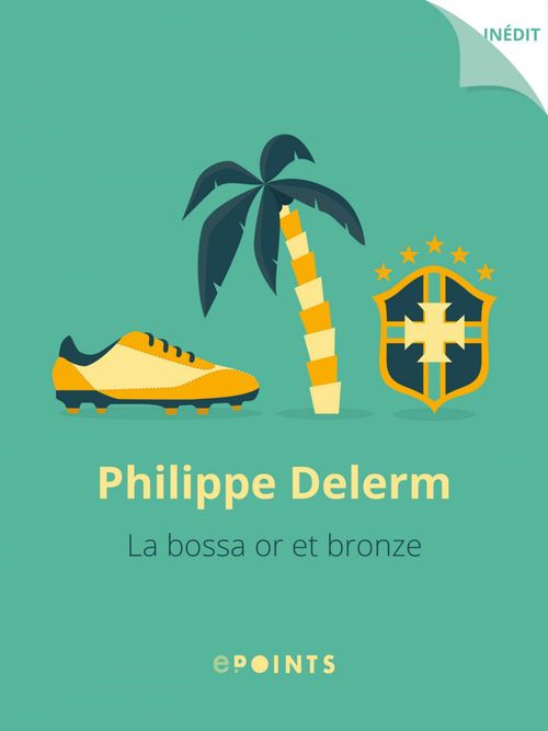 ebook cover of La Bossa or et bronze, by Philippe Delerm