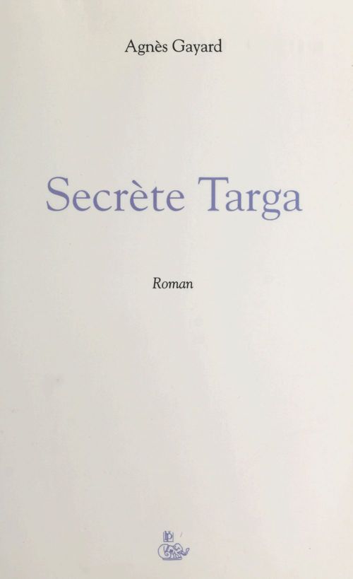 Couverture ebook de Secrète Targa, de Agnes Gayard