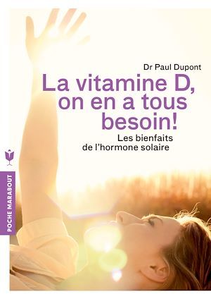 Couverture ebook de Vitamine D, on en a tous besoin !, de Paul Dupont