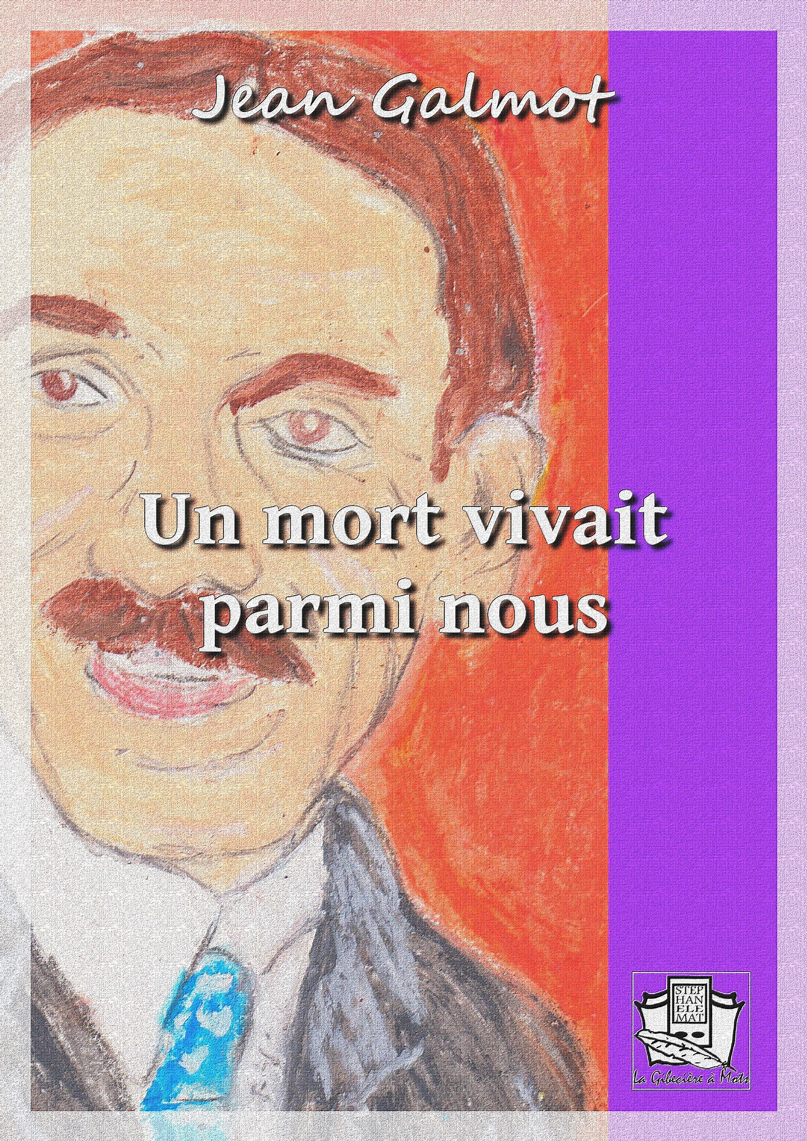 ebook cover of Un mort vivait parmi nous, by Jean Galmot