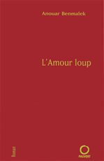 ebook cover of L'Amour loup, by Anouar Benmalek