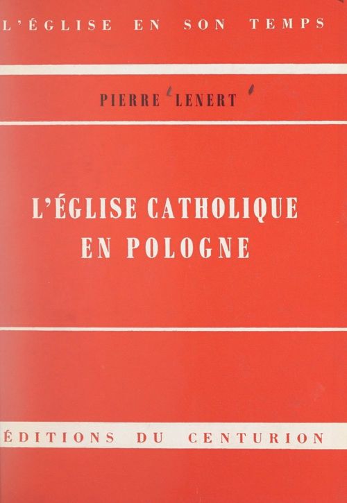 Couverture ebook de L'Église catholique en Pologne, de Pierre Lenert