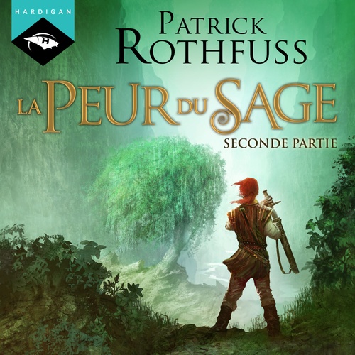 Couverture audiobook de La Peur du Sage - Seconde partie, de Patrick Rothfuss