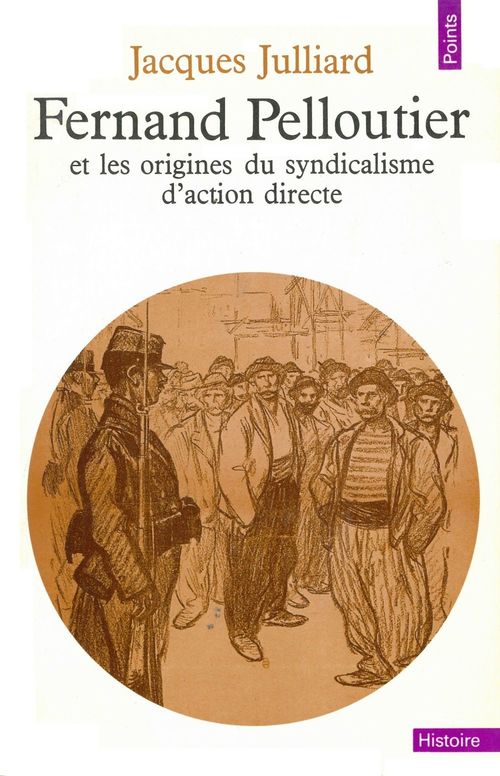 ebook cover of Fernand Pelloutier et les Origines du syndicalisme d'action directe, by Julliard Jacques