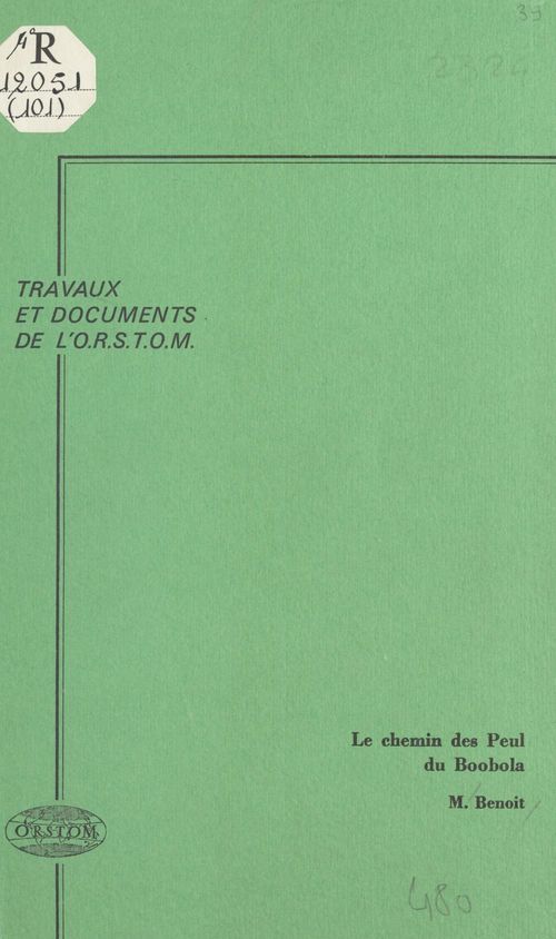 ebook cover of Le Chemin des Peul du Boobola : contribution à l'écologie du pastoralisme en Afrique des savanes, by Michel Benoit