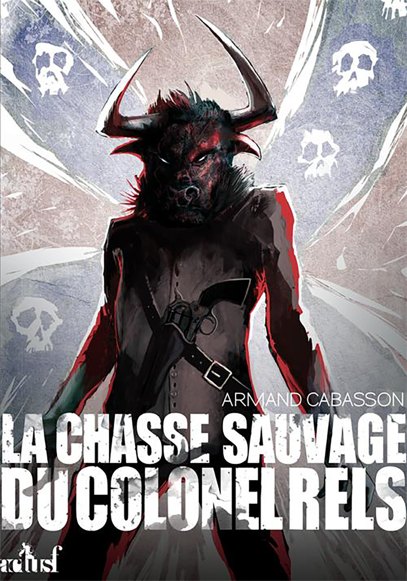 Couverture ebook de La Chasse Sauvage du colonel Rels, de Armand Cabasson