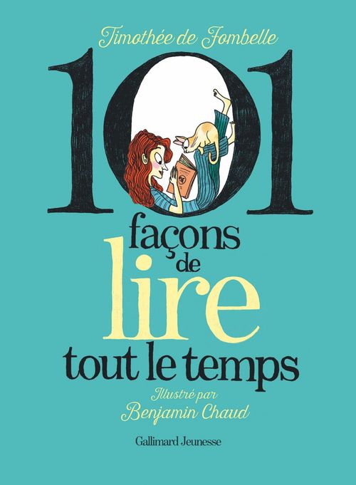 Couverture ebook de 101 Façons de lire tout le temps, de Timothée de Fombelle