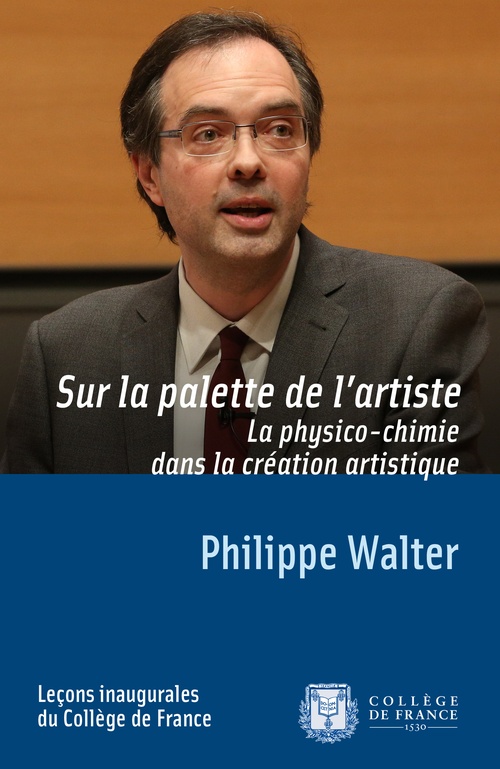 ebook cover of Sur la palette de l´artiste. La physico-chimie dans la création artistique, by Philippe Walter