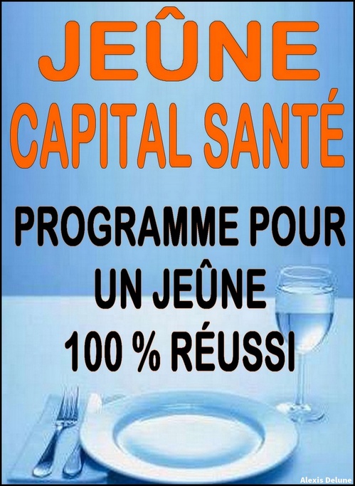 ebook cover of Jeûne, capital santé, by Alexis Delune