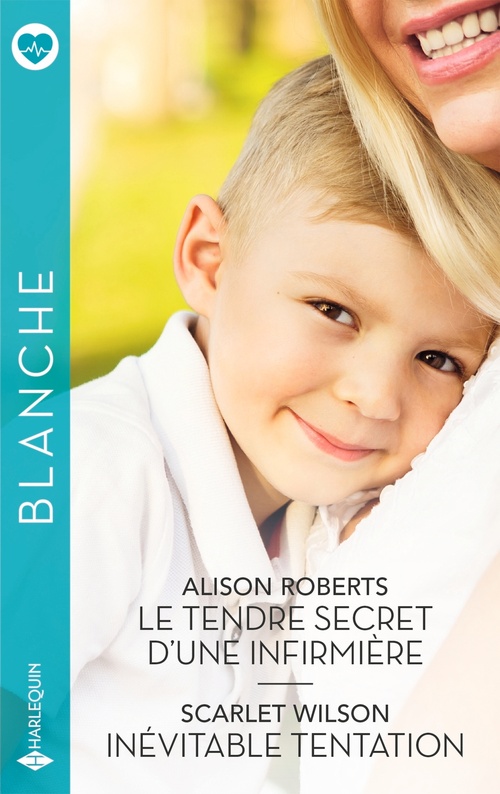 Couverture ebook de Le tendre secret d'une infirmière - Inévitable tentation, de Alison Roberts, Scarlet Wilson