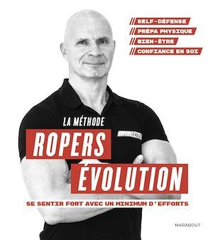 Couverture ebook de La méthode Ropers Evolution : Se sentir fort avec un minimum d'efforts, de Franck Ropers