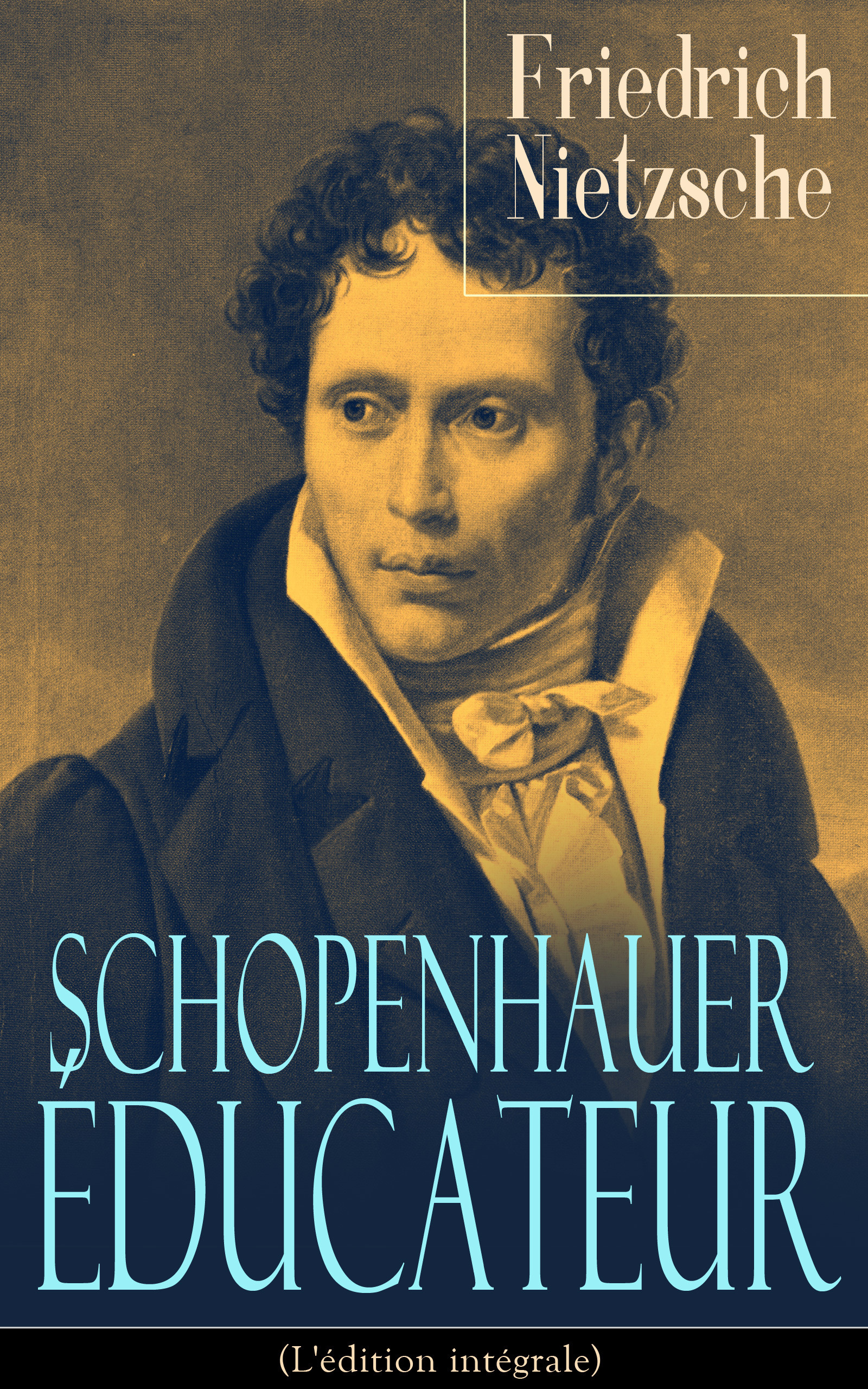 Couverture ebook de Schopenhauer éducateur (L'édition intégrale), de Arthur Schopenhauer
