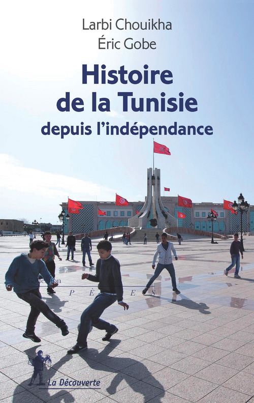 Couverture ebook de Histoire de la Tunisie depuis l'indépendance, de Eric Gobe