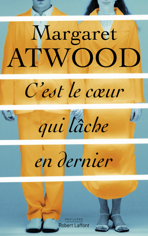 Couverture ebook de C'est le coeur qui lâche en dernier, de Margaret Atwood