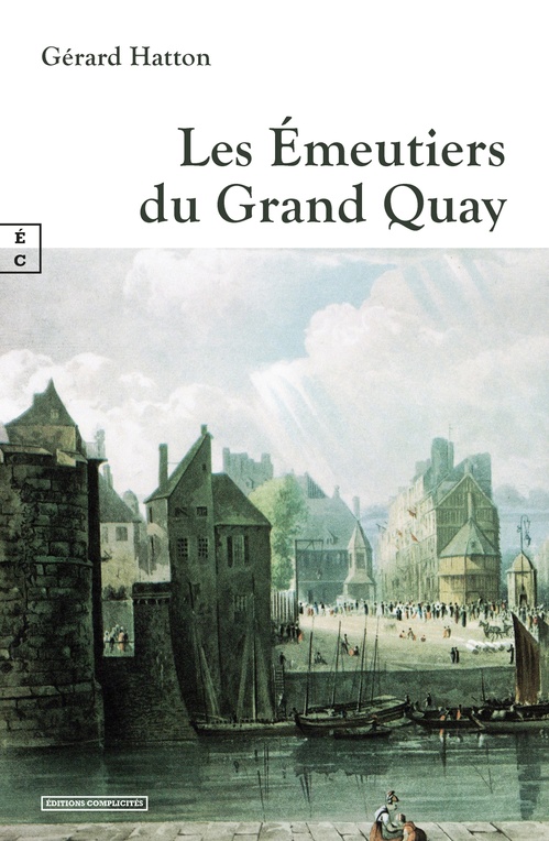 ebook cover of Les Émeutiers du Grand Quay, by Gérard Hatton