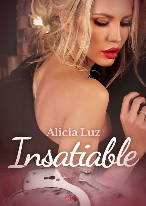 ebook cover of Insatiable - Une nouvelle érotique, by Alicia Luz