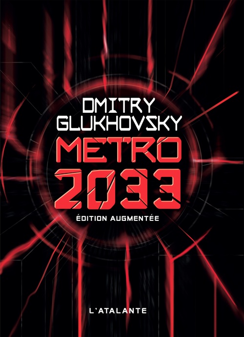 Couverture ebook de Métro 2033 - Édition augmentée, de Dmitry Glukhovsky