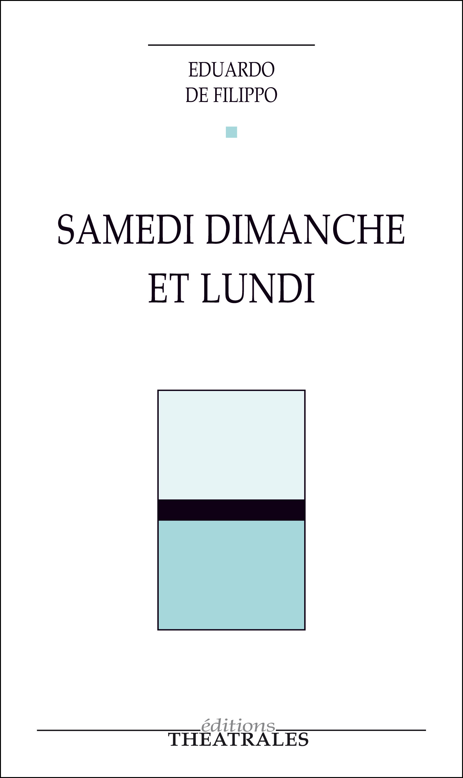 Couverture ebook de Samedi dimanche et lundi, de Eduardo de Filippo