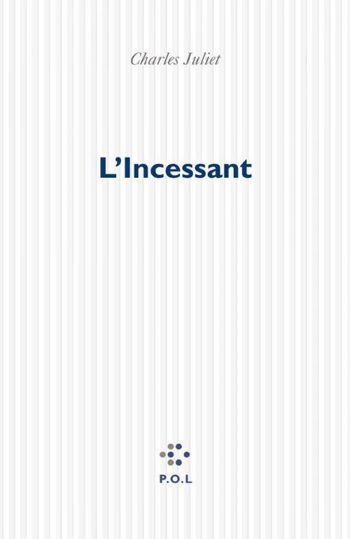Couverture ebook de L'Incessant, de Charles Juliet