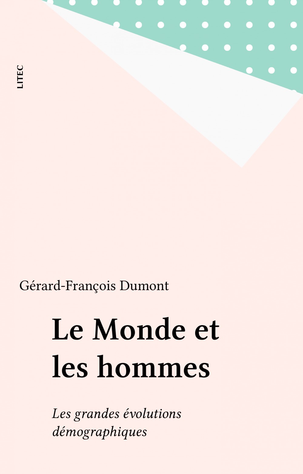 ebook cover of Le Monde et les hommes, by Dumont G-F.