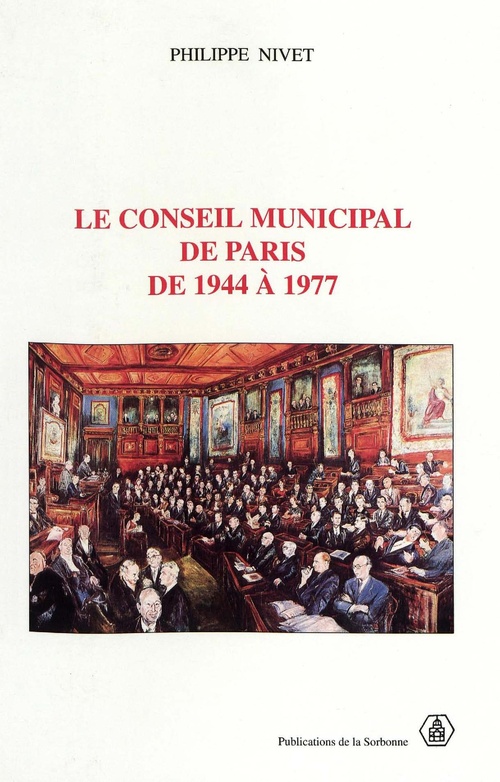 Couverture ebook de Le Conseil municipal de Paris de 1944 à 1977, de Philippe Nivet