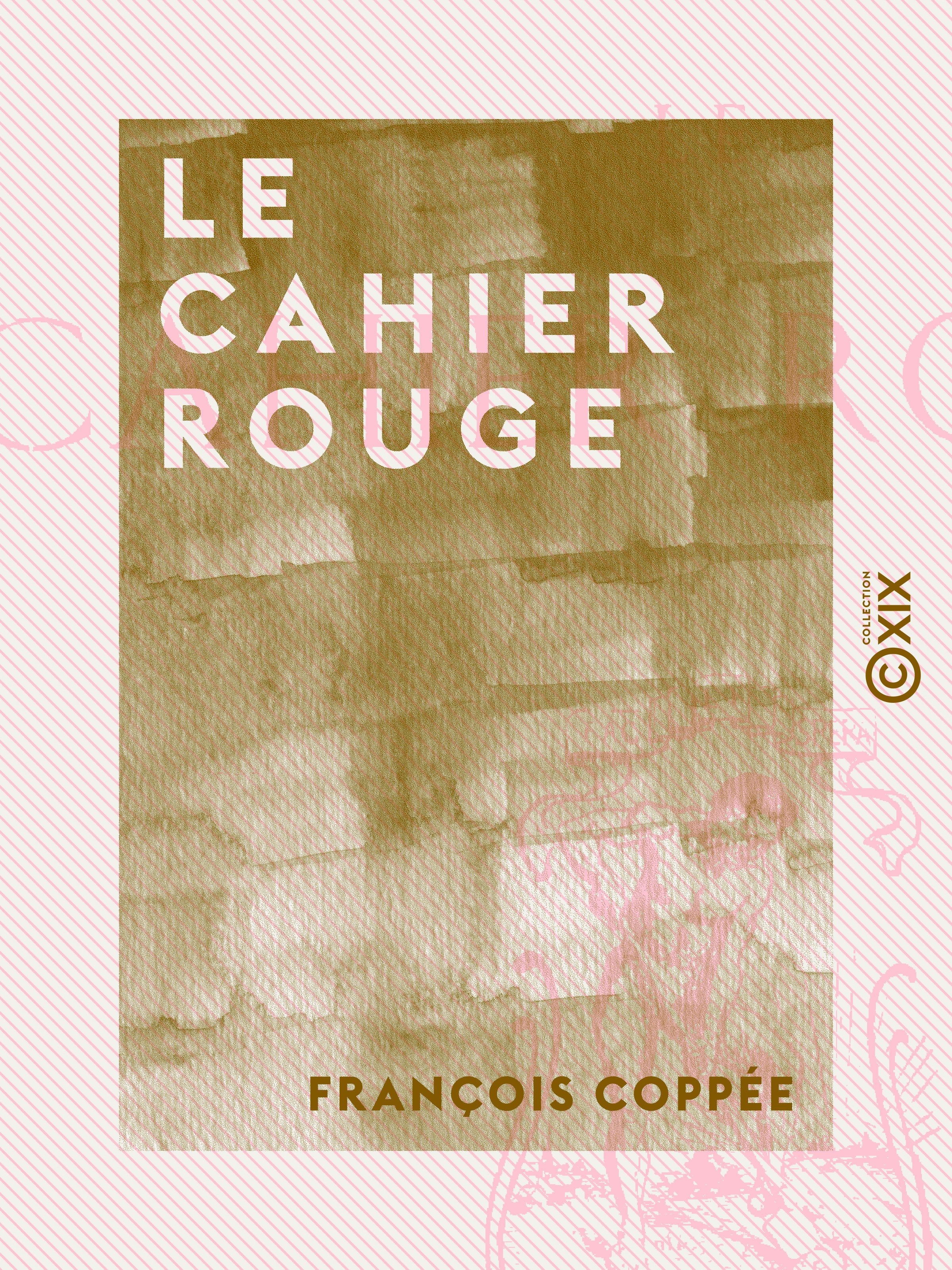 ebook cover of Le Cahier rouge, by Francois Coppee