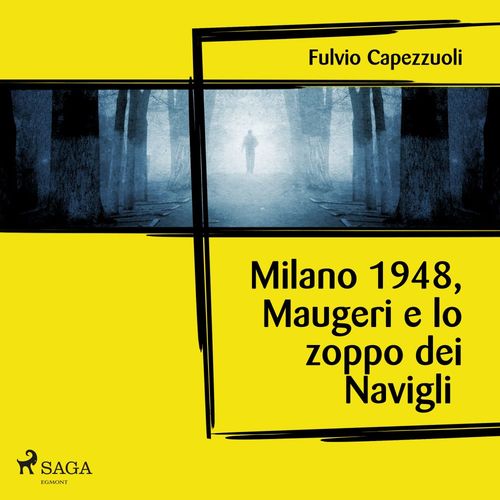 Couverture audiobook de Milano, 1948, Maugeri e lo zoppo dei Navigli , de Fulvio Capezzuoli
