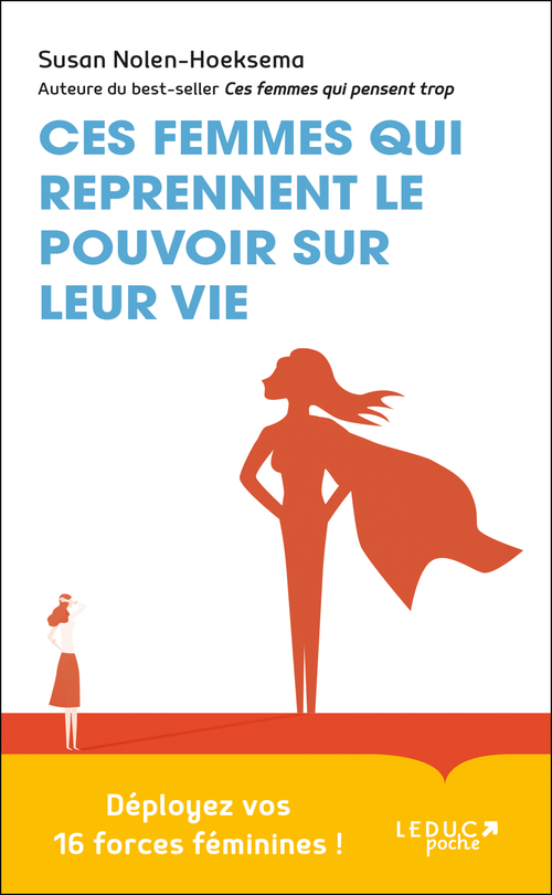 Couverture ebook de Ces femmes qui reprennent le pouvoir sur leur vie, de Susan Nolen hoeksema