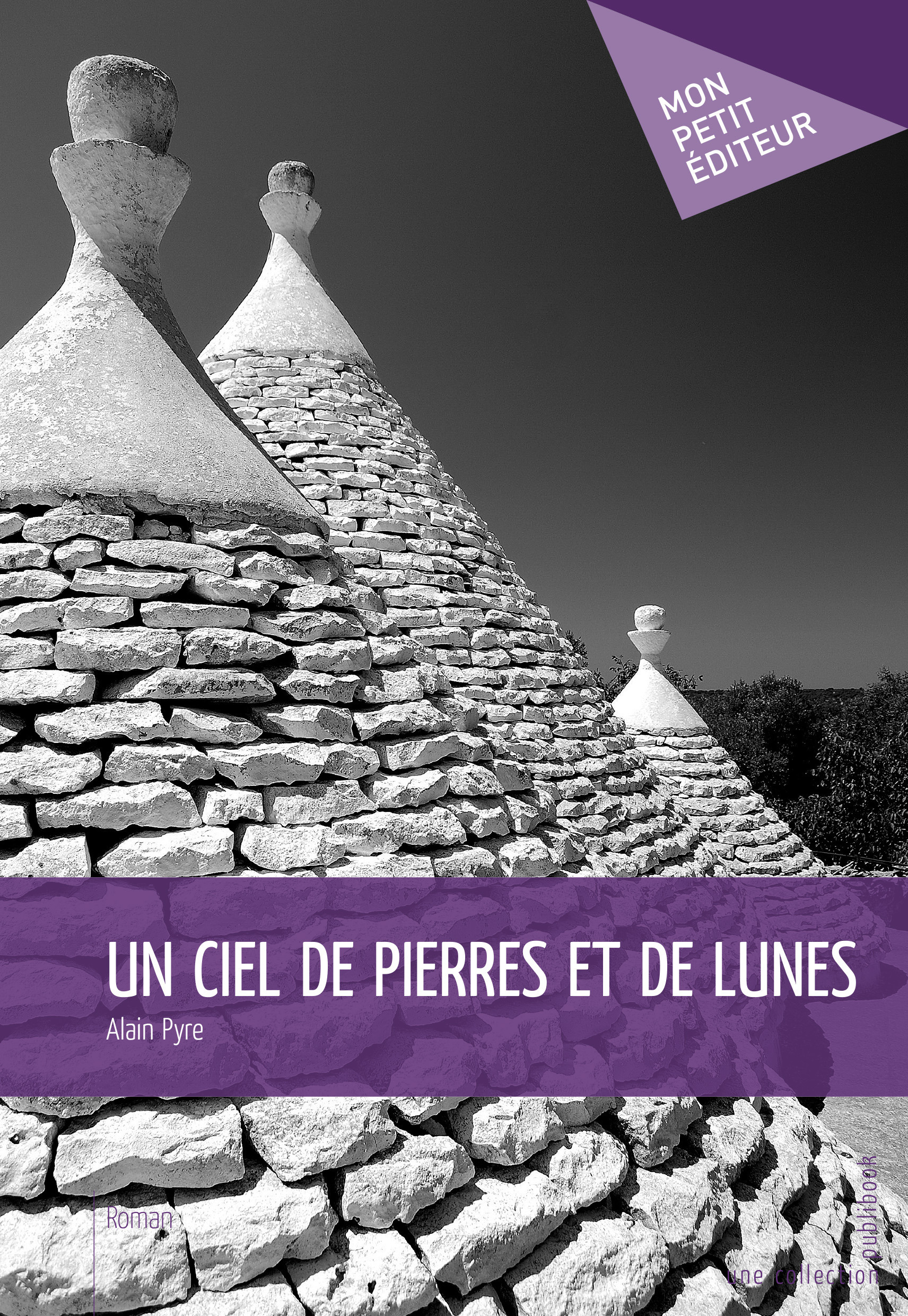 ebook cover of Un ciel de pierres et de lunes, by Alain Pyre