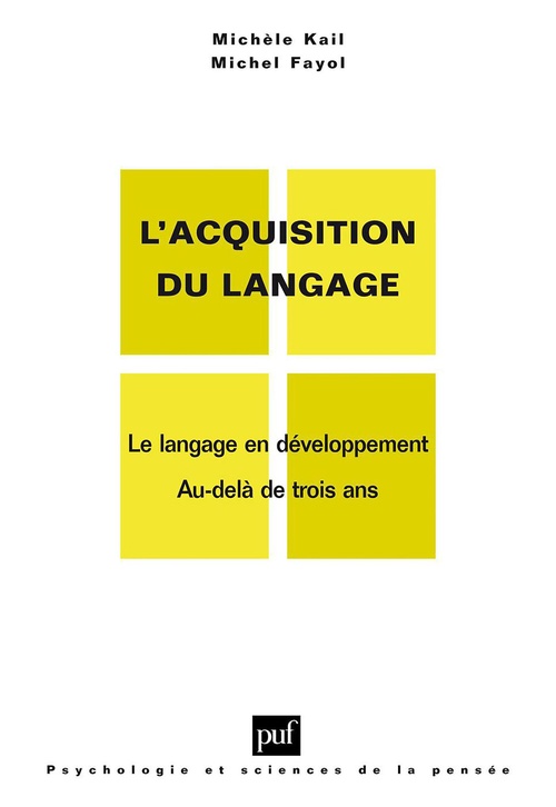 Couverture ebook de Le langage en développement : Au-delà de 3 ans, de Michel Fayol, Michèle Kail