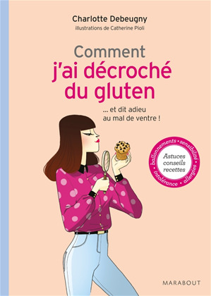 Couverture ebook de Comment j'ai décroché du gluten, de Charlotte Debeugny