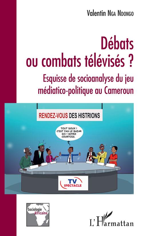 Couverture ebook de Débats ou combats télévisés ?, de Valentin Nga Ndongo