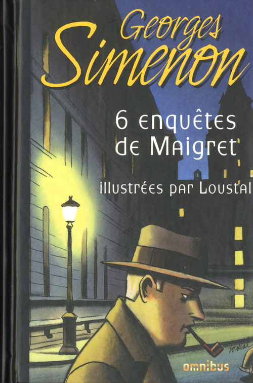 Couverture ebook de 6 Enquêtes de Maigret illustrées par Loustal, de Georges Simenon
