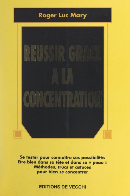 ebook cover of Réussir grâce à la concentration, by Roger Luc Mary