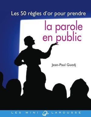 Couverture ebook de Les 50 règles d'or pour prendre la parole en public, de Jean-Paul Guedj