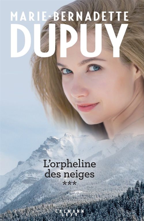 Couverture ebook de Intégrale L'Orpheline des neiges - vol 3, de Marie-Bernadette Dupuy