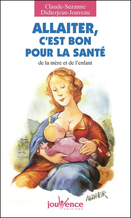 ebook cover of Allaiter, c'est bon pour la santé, by Claude-Suzanne Didierjean-Jouveau