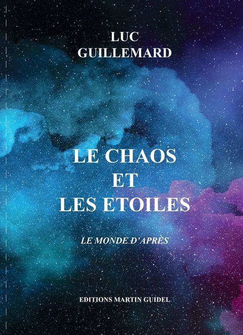 ebook cover of Le chaos et les étoiles, by Luc Guillemard