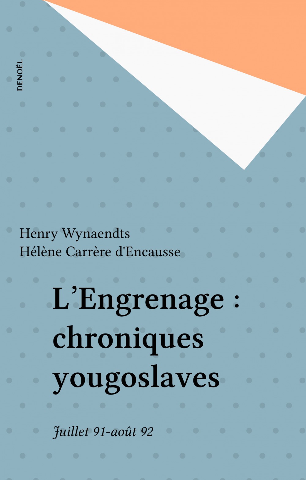 ebook cover of L'Engrenage : chroniques yougoslaves, by Carrere D'Encausse