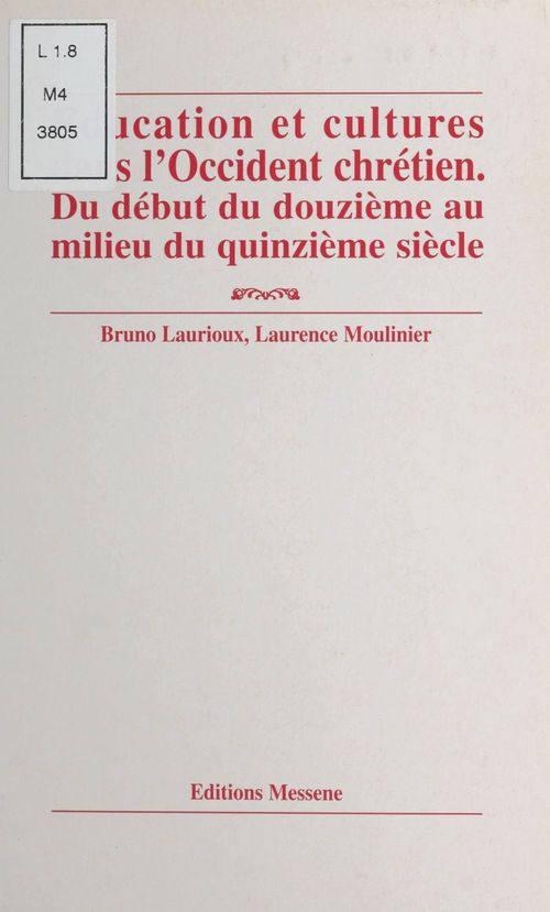 Couverture ebook de Éducation et cultures dans l'Occident chrétien : du début du douzième au milieu du quinzième siècle, de B Lauriox, L Moulinier