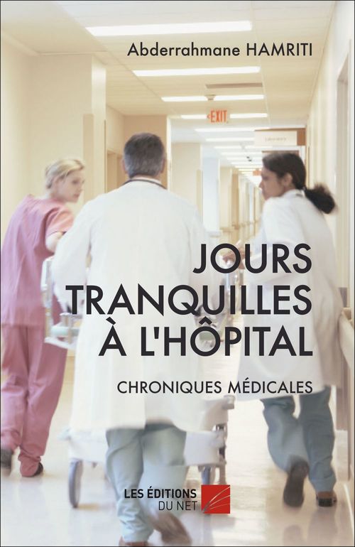 Couverture ebook de Jours tranquilles à l'hôpital, de Abderrahmane Hamriti